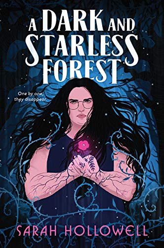 A Dark and Starless Forest by Sarah Hollowell